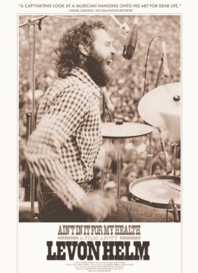 并非为健康Ain't in It for My Health: A Film About Levon Helm 电影封面