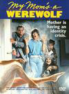 My Mom's a Werewolf 电影封面
