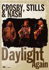 Crosby, Stills & Nash: Daylight Again 电影封面